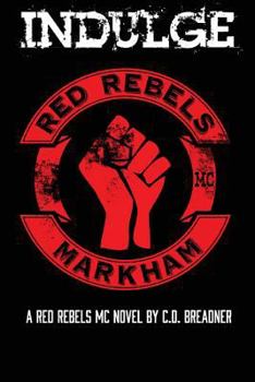 Indulge - Book #1 of the Red Rebels MC