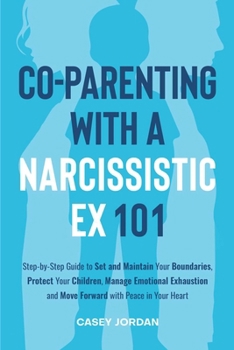Paperback Co-Parenting with a Narcissistic Ex 101 Book