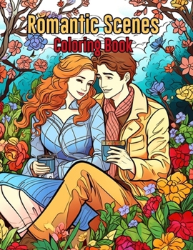 Paperback Romantic Scenes Coloring Book: Romantic Country Couple Coloring Pages with Heart Melting Scenes, Lesbian Love Stories Romantic Coloring Scenes Book