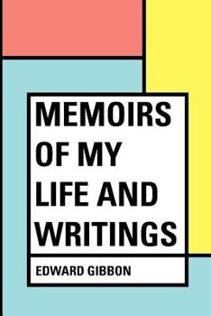 Memoirs of My Life and Writings