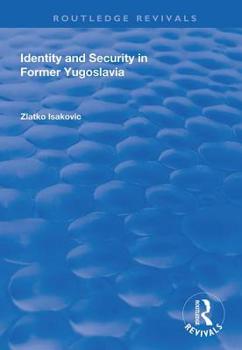 Hardcover Identity and Security in Former Yugoslavia Book