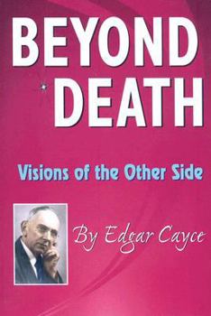 Paperback Beyond Death: Visions of the Other Side Book