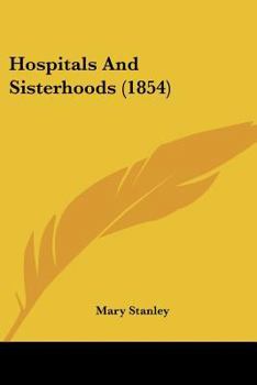 Paperback Hospitals And Sisterhoods (1854) Book