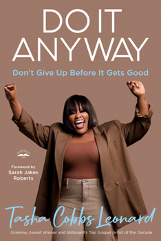 Hardcover Do It Anyway: Don't Give Up Before It Gets Good Book