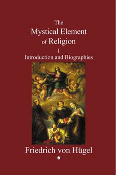 Paperback Mystical Element of Religion: Volume I Book