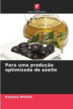 Paperback Para uma produção optimizada de azeite [Portuguese] Book