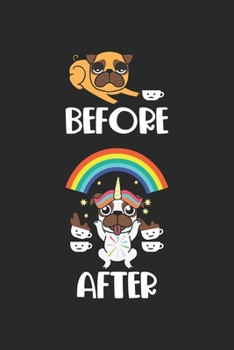 Before After: Lustiger Kaffee sagt Koffeinliebhaber Hund Mops Wortspiel Notizbuch liniert DIN A5 - 120 Seiten f�r Notizen, Zeichnungen, Formeln Organizer Schreibheft Planer Tagebuch