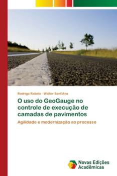 Paperback O uso do GeoGauge no controle de execução de camadas de pavimentos [Portuguese] Book