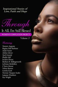 Paperback Through It All, I'm Still Blessed (Women's Compilation Project) Book