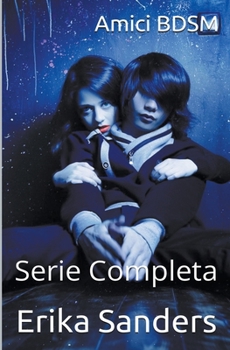 Paperback Amici BDSM. Serie Completa [Italian] Book