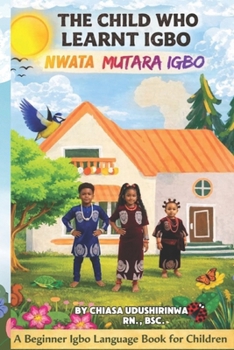 Paperback The Child That Learnt Igbo: Nwata Mutara Igbo Book