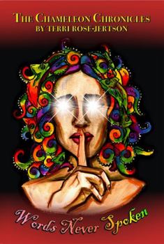 Paperback The Chameleon Chronicles: Words Never Spoken Book