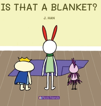 Hardcover Is That a Blanket?: A playful and imaginative story that celebrates friendship, active play, and the joy of doing things together. Book
