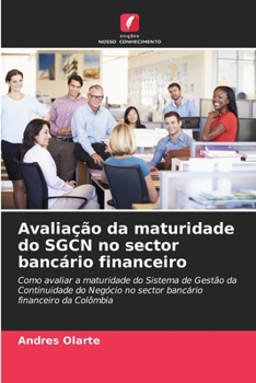 Paperback Avaliação da maturidade do SGCN no sector bancário financeiro [Portuguese] Book