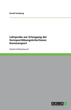 Paperback Lehrprobe zur Erlangung der Herzsportübungsleiterlizenz: Koronarsport [German] Book