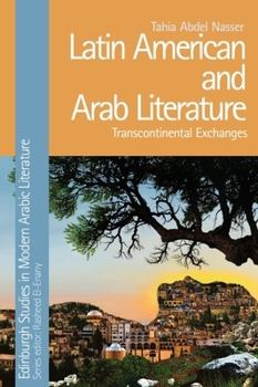 Paperback Latin American and Arab Literature: Transcontinental Exchanges Book