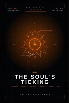 Paperback The Soul's Ticking: Operating Eternity's Time Bomb: A Reality Weaver's Practical Guide, Boom! Book