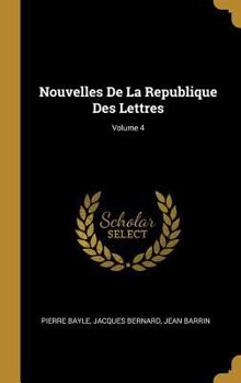 Hardcover Nouvelles De La Republique Des Lettres; Volume 4 [French] Book