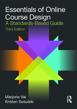 Paperback Essentials of Online Course Design: A Standards-Based Guide Book