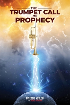Paperback The Trumpet Call of Prophecy Book