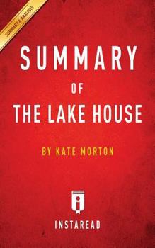 Summary of The Lake House: by Kate Morton | Includes Analysis