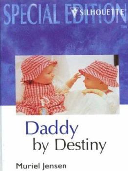 Daddy by Destiny - Book #3 of the Who's the Daddy?
