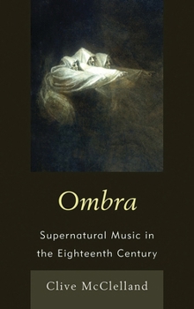 Paperback Ombra: Supernatural Music in the Eighteenth Century Book