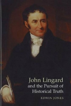 Paperback John Lingard and the Pursuit of Historical Truth Book