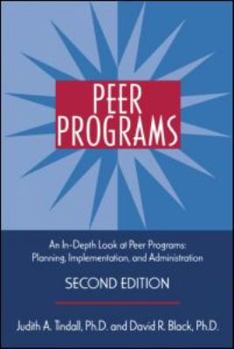 Paperback Peer Programs: An In-Depth Look at Peer Programs: Planning, Implementation, and Administration [With CDROM] Book