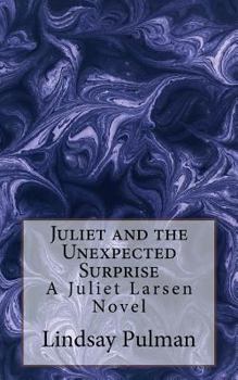 Paperback Juliet and the Unexpected Surprise Book