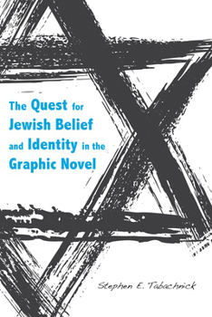 Hardcover The Quest for Jewish Belief and Identity in the Graphic Novel Book