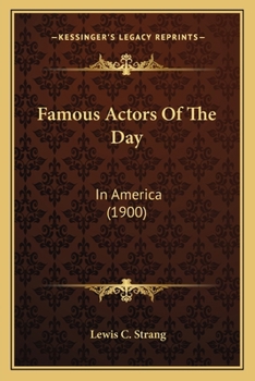Paperback Famous Actors Of The Day: In America (1900) Book