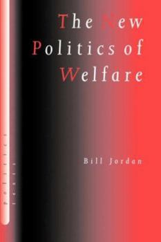 Paperback The New Politics of Welfare: Social Justice in a Global Context Book