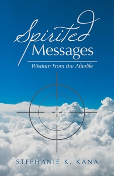 Paperback Spirited Messages: Wisdom from the Afterlife Book