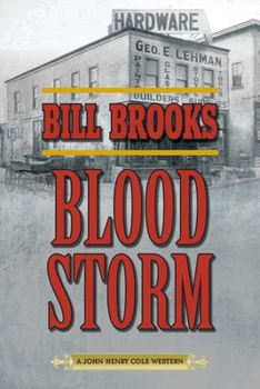 Paperback Blood Storm: A John Henry Cole Western Book
