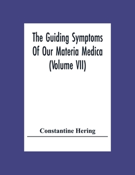 Paperback The Guiding Symptoms Of Our Materia Medica (Volume Vii) Book