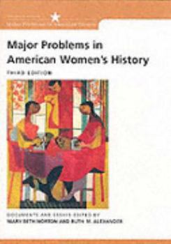 Major Problems in American Women's History: Documents and Essays (Major Problems in American History) - Book  of the Major Problems in American History