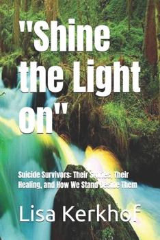Paperback "Shine the Light on": Suicide survivors and their stories Book