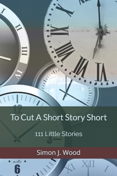 Paperback To Cut A Short Story Short: 111 Little Stories Book