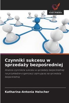 Czynniki sukcesu w sprzedazy bezposredniej (Polish Edition)