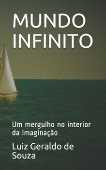 Paperback Mundo Infinito: Um mergulho no interior da imaginação [Portuguese] Book