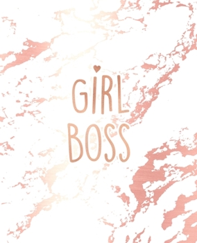 Girl Boss: Inspirational Quote Notebook, Beautiful White Marble and Rose Gold | 7.5 x 9.25, 120 Wide Ruled Pages