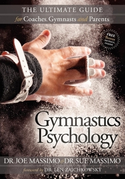 Paperback Gymnastics Psychology: The Ultimate Guide for Coaches, Gymnasts and Parents Book