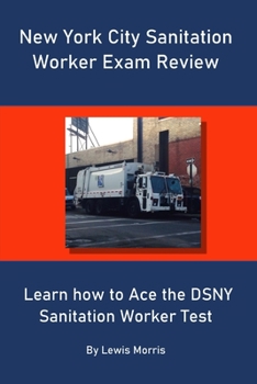 Paperback New York City Sanitation Worker Exam Review: Learn how to Ace the DSNY Sanitation Worker Test Book