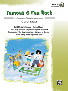 Famous & Fun Rock, Bk 5: 9 Appealing Piano Arrangements
