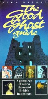Paperback Good Ghost Guide: A Gazetteer of Over a Thousand British Hauntings Book