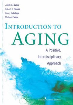 Paperback Introduction to Aging: A Positive, Interdisciplinary Approach Book