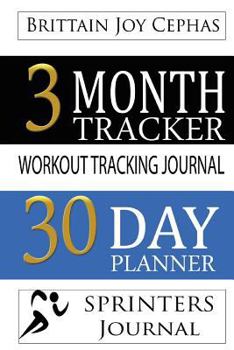 Paperback Sprinters Journal: A 3 Month/30 Day Planner & Workout Tracking Journal Book