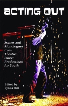 Paperback Acting Out: Monologues and Scenes for Young People Book