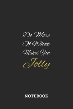 Do More Of What Makes You Jolly: 6x9 inches - 110 dotgrid pages • Greatest life motivational Journal • Gift, Present Idea